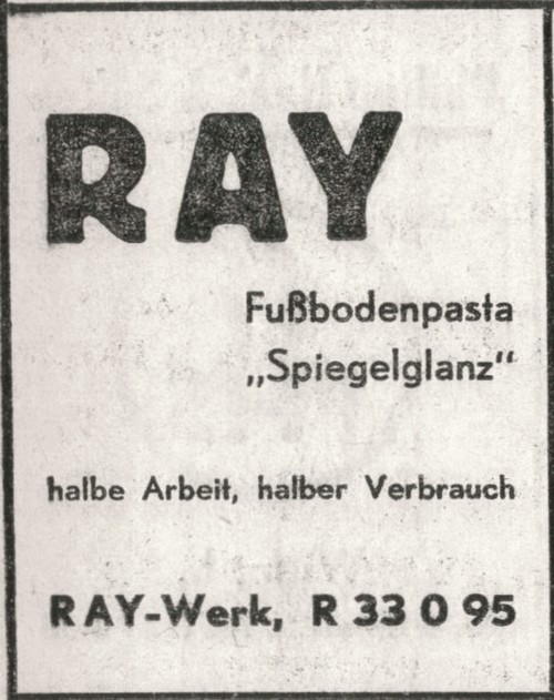 RAY Fußbodenpasta "Spiegelglanz" halbe Arbeit, halber Verbrauch RAY-Werk, Dazu passend die Werbeschaltung von RAY aus der Wiener Zeitung vom 30. April 1950 in der Rubrik "Marken, die Verpflichten"